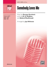 Somebody Loves Me - Choral