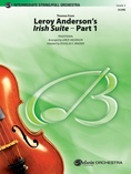 Leroy Anderson's Irish Suite, Part 1 (Themes from) - Full Orchestra