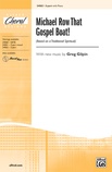 Michael Row That Gospel Boat! - Choral