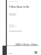 I Hear Music in Me - Choral