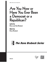 Are You Now or Have You Ever Been a Democrat or a Republican? - Choral