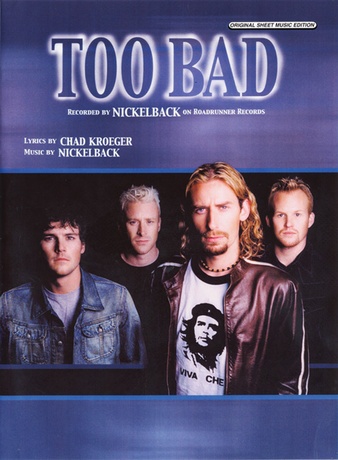 Too Bad: Nickelback | Piano/Vocal/Chords Sheet Music