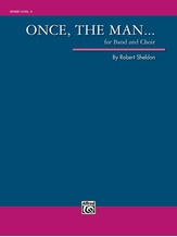 Once, the Man... - Concert Band