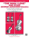 The Man I Love and Other George Gershwin Classics - String Quartet