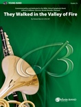 They Walked in the Valley of Fire - Concert Band