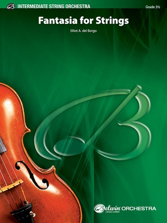 Fantasia for Strings: Elliot Del Borgo | String Orchestra Sheet Music