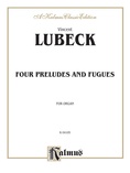 Lubeck: Four Preludes and Fugues - Organ