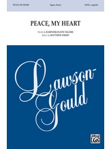 Peace, My Heart - Choral