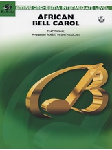 African Bell Carol (for String Orchestra and Percussion) - String Orchestra