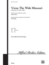 'Cross the Wide Missouri - Choral