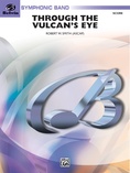 Through the Vulcan's Eye - Concert Band