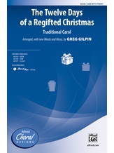The Twelve Days of a Regifted Christmas - Choral