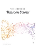 The Beginning Bassoon Soloist - Solo & Small Ensemble