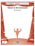 Ghosts in the Graveyard - Concert Band