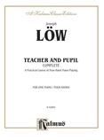 Löw: Teacher and Pupil (Complete) - Piano Duets & Four Hands