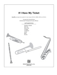 If I Have My Ticket - Choral Pax