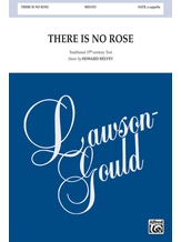 There Is No Rose - Choral