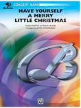 Have Yourself a Merry Little Christmas - Concert Band