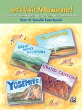 Let's Visit Yellowstone!: 2 Pieces with Corresponding Musical Activity Pages for Late Elementary Pianists - Piano