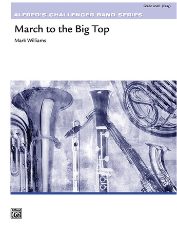 March to the Big Top - Concert Band