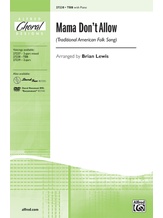 Mama Don't Allow - Choral