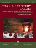 Two 16th Century Carols - Concert Band