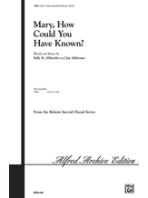 Mary, How Could You Have Known? - Choral