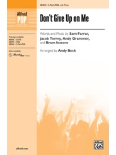 Don't Give Up on Me - Choral