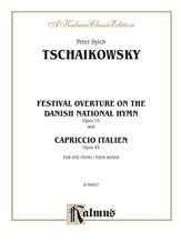 Tchaikovsky: Festival Overture on the Danish National hymn (Op. 15) and Capriccio Italien (Op. 45) - Piano Duets & Four Hands