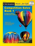 Competition Solos, Book 1 Alto Sax - Solo & Small Ensemble
