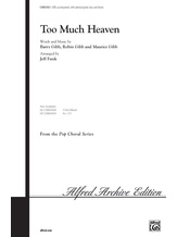 Too Much Heaven - Choral