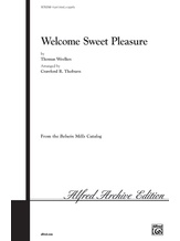 Welcome, Sweet Pleasure - Choral