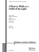 I Want to Walk As a Child of the Light - Choral