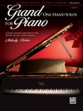 Grand One-Hand Solos for Piano, Book 1: 6 Early Elementary Pieces for Right or Left Hand Alone - Piano