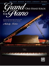 Grand One-Hand Solos for Piano, Book 3: 8 Late Elementary Pieces for Right or Left Hand Alone - Piano