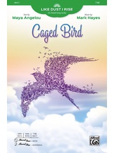 Caged Bird - Choral