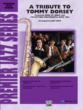 A Tribute to Tommy Dorsey - Jazz Ensemble