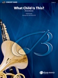 What Child Is This? - Concert Band
