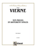 Vierne: Ten Pieces in Different Styles - Organ