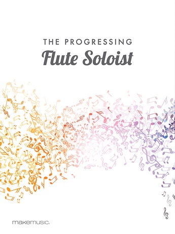 The Progressing Flute Soloist - Solo & Small Ensemble