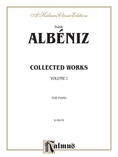 Albéniz: Collected Works (Volume I) - Piano