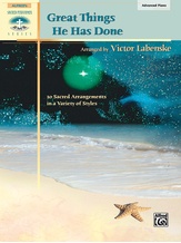 Great Things He Has Done: 10 Sacred Arrangements in a Variety of Styles - Piano
