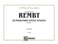 Rembt: 50 Four-part Little Fugues, Volume I - Organ