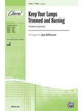 Keep Your Lamps Trimmed and Burning - Choral