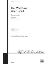 He, Watching Over Israel (from <I>Elijah</I>) - Choral