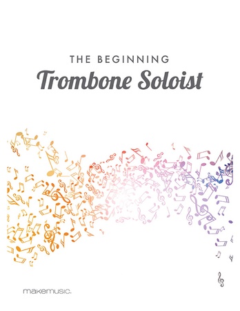The Beginning Trombone Soloist - Solo & Small Ensemble