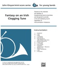 Fantasy on an Irish Clogging Tune - Concert Band
