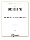 Bertini: Twelve Little Pieces and Preludes - Piano