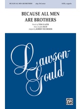 Because All Men Are Brothers - Choral