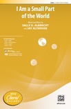I Am a Small Part of the World - Choral